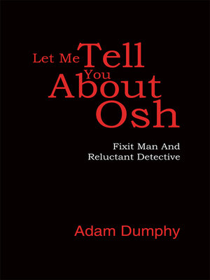 cover image of Let Me Tell You About Osh
